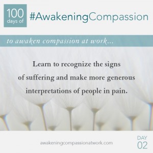 Learn to recognize the signs of suffering and make more generous interpretations of people in pain.